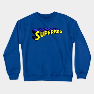 The Best Superhero Gift For Brother Crewneck Sweatshirt